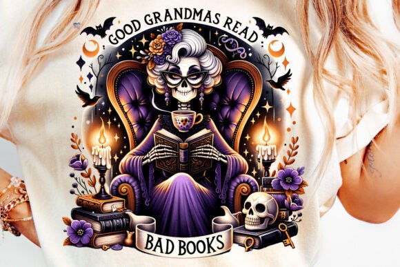 Good Grandmas Read Bad Books PNG: A Design Asset for Every Occasion